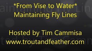 Fly Fishing Maintaining Fly Lines [upl. by Ylro]