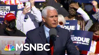 Vice President Pence Campaigns In Georgia As Recount Confirms Biden Win  Ayman Mohyeldin  MSNBC [upl. by Niki255]