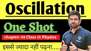 Oscillation Oneshot  Simple Harmonic motion SHM Oneshot  Class11 Physics Chapter 14 ONESHOT [upl. by Arim]