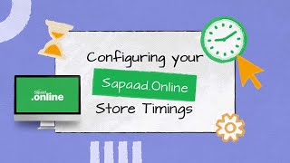 Configuring your SapaadOnline Store Timings  SO004  Sapaad Academy [upl. by Leisha]