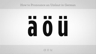 How to Pronounce an Umlaut  German Lessons [upl. by Anais]