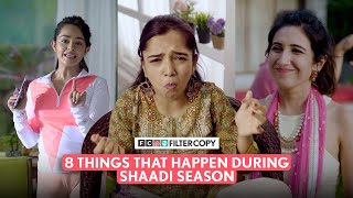 FilterCopy  8 Things That Happen During Shaadi Season Part  2 [upl. by Ecnirp920]