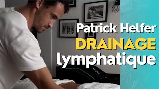 Le Drainage Lymphatique  avec Patrick Helfer [upl. by Pitt859]