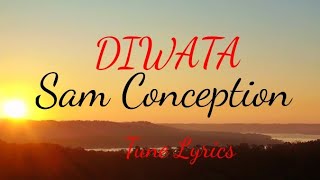 DIWATA Sam Conception  Lyrics diwatasamconseptiontunelyricslyricstunesamconseptionlyricsvideo [upl. by Us359]