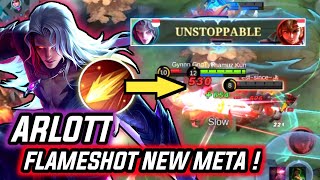 ARLOTT FLAMESHOT NEW META  UNLI COMBO SKILL  ARLOTT BEST BUILD 2023  MLBB [upl. by Sal]