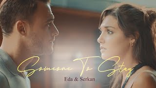 Eda amp Serkan  Someone To Stay English Subtitles [upl. by Zeiger]