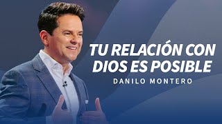 Tu relación con Dios es posible  Danilo Montero  Prédicas Cristianas 2024 [upl. by Adnawuj]