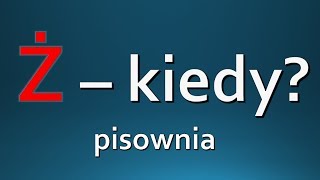 Ż  zasady pisowni ORTOGRAFIA [upl. by Anaitit]