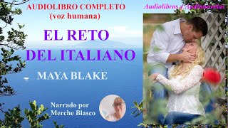 Audiolibro EL RETO DEL ITALIANONovela de amor con voz humana Novela romántica en español [upl. by Dnesnwot]