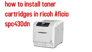 how to install toner cartridges in ricoh Aficio spc430dn [upl. by Meli703]