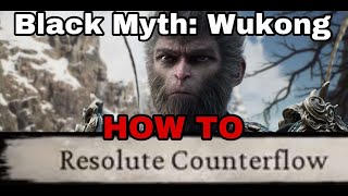 How to do Resolute CounterflowStrike  Black Myth Wukong 如何坚决反击  黑神话悟空 [upl. by Idnahk]