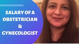 Salary of a Obstetrician amp Gynecologist by Dr Ayesha Usman [upl. by Anitsirc833]