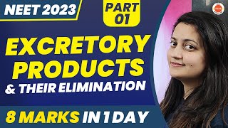 Excretory Products And Their Elimination Class 11 Biology PART 1  8 Marks Confirmed 🔥 NEET 2023 [upl. by Allanson]