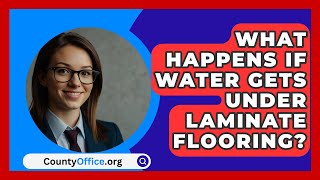 What Happens If Water Gets Under Laminate Flooring  CountyOfficeorg [upl. by Atnicaj740]