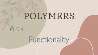 Functionality  Polymers Part4  Engineering Chemistry [upl. by Luci]