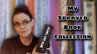 My Sprayed Book Collection [upl. by Norod938]