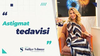 Astigmat Tedavisi  Prof Dr Safiye YILMAZ [upl. by Evalyn]