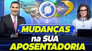 NOVAS REGRAS trazem MUDANÇAS na sua APOSENTADORIA [upl. by Anitsirk]