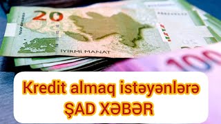 Kredit almaq istəyənlərə ŞAD XƏBƏR  Faizlər endirilir [upl. by Llyrad]