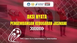 TOPIK 1  AKSI NYATA PENGEMBANGAN KEBUGARAN JASMANI [upl. by Voe]