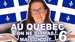 AU QUÉBEC ON NE DIT PAS  MAIS ON DIT  6  CAM cest elle [upl. by Yort]