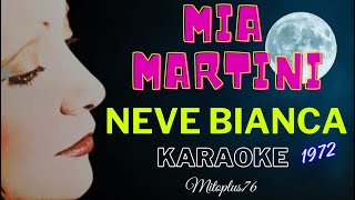 MIA MARTINI  NEVE BIANCA KARAOKE FAIR USE 1972 base devocalizzata [upl. by Utley]