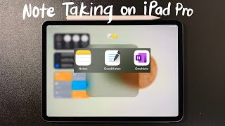 iPad Pro Note Taking tips Notes vs GoodNotes vs OneNote [upl. by Grishilde]