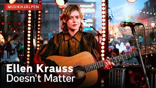 Ellen Krauss  Doesnt Matter  Musikhjälpen 2023 [upl. by Argela394]