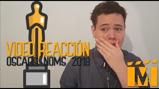 Nominaciones al Oscar 2018  Videoreacción [upl. by Pool]