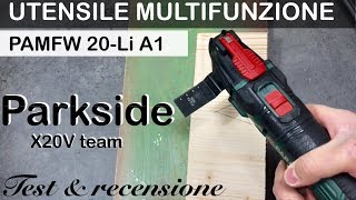 Multiuso PARKSIDE PAMFW 20LI A1 Lidl Test LEGNO E METALLO utensile Recensione Multifunzione [upl. by Atsylac]