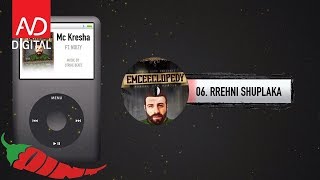 06 Mc Kresha feat Noizy  Rrehni Shuplaka [upl. by Eillehs]