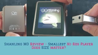 Shanling MO Review  Smallest HiRes Portable Music Player  Does Size Matter [upl. by Nerret51]