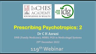 Webinar 119  Prescribing Psychotropics  part 2 by Dr C H Asrani [upl. by Pliam]