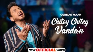 Chitey Chitey Dandan  Gurdas Maan  Jatinder Shah  New Punjabi Songs 2024  Latest Punjabi Songs [upl. by Darrin]