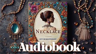 The Necklace by Guy de Maupassant  Suspenseful storytelling [upl. by Nibaj]