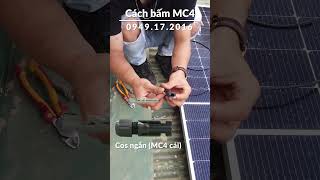 Hướng dẫn bấm cos của MC4 khi lắp điện mặt trời Góc kỹ thuật [upl. by Yearwood]