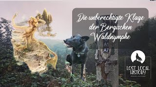 EINE STIMME FÜR DIE WALDNYMPHE  Die unberechtigte Klage der Bergischen Waldnymphe [upl. by Eshman]