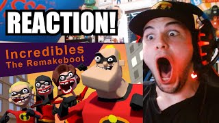 Incredibles The Remakeboot REACTION [upl. by Ram]