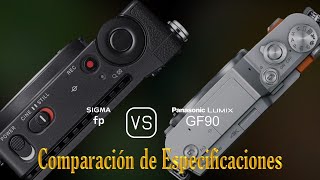 Sigma fp vs Panasonic Lumix GF90 Una Comparación de Especificaciones [upl. by Francois987]