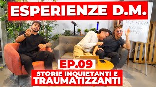 ESPERIENZE DM 9  STORIE INQUIETANTI E TRAUMATIZZANTI  Awed Riccardo Dose e Dadda [upl. by Aniuqahs731]