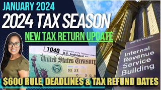 NEW 2024 TAX RETURN UPDATE JANUARY NEW TAX REFUND SCHEDULE amp When to expect your refund [upl. by Llenrep]