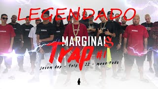 Marginais Trap  Jovem Dex Meno Tody amp Felp 22 LETRA [upl. by Durtschi]