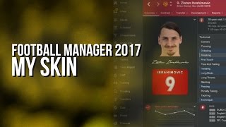 My Football Manager 2017 Skin [upl. by French22]