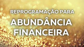 Reprogramação para abundância financeira 1 hora e 40 minutos  Música para aumentar a vibração [upl. by Evvie]