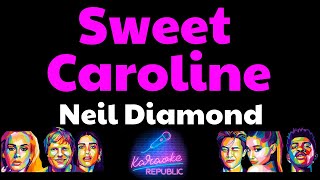 Sweet Caroline  Neil Diamond Lyrics Karaoke [upl. by Stearne266]