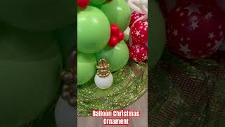 Christmas Ornament christmasdecor balloondecor balloonartistry balloonart holidaydecor shorts [upl. by Leon273]