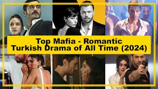 TOP【Mafia ─ Romantic】TURKISH Drama of All Time《2024》┃ Best Love Stories with a Twist [upl. by Gamages]