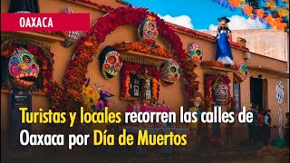 Día de Muertos 2022 en Oaxaca así luce el Andador Turístico [upl. by Upshaw]