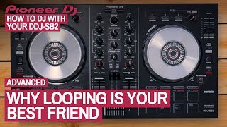 How To Use Loops  How To DJ With Your Pioneer DDJSB2 15 of 22 [upl. by Adnorat]