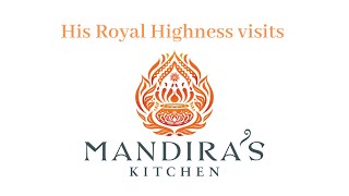 His Royal Highness Visits Mandiras Kitchen as part of the Surrey Hills Enterprise Visit [upl. by Aneg250]